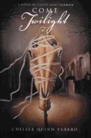 Image of come twilight a novel of count saint germain