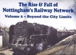Image of Rise and Fall of Nottinghams Railway Network by H Reed Hardback