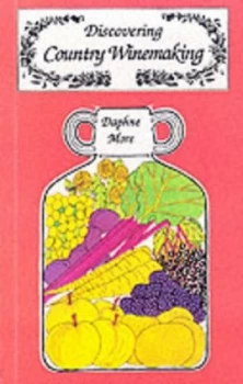 Image of Discovering Country Winemaking by Daphne More Paperback