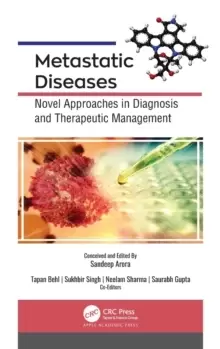 image of Metastatic Diseases : Novel Approaches in Diagnosis and Therapeutic Management