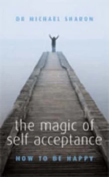 Image of The Magic of Self-Acceptance by Michael Sharon Paperback
