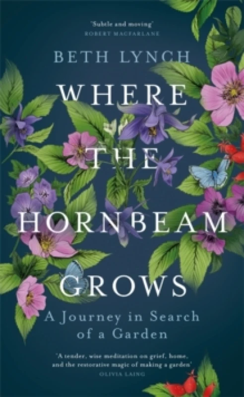 Image of Where the Hornbeam Grows : A Journey in Search of a Garden Hardback