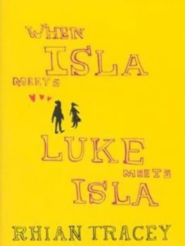 Image of When Isla meets Luke meets Isla by Rhian Tracey