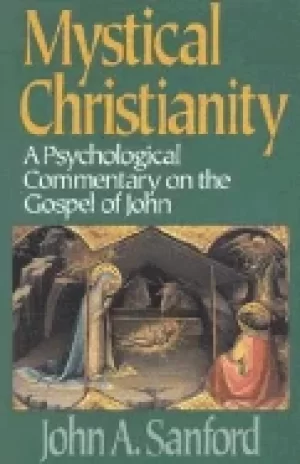 Image of mystical christianity a psychological commentary on the gospel of john