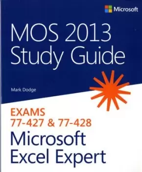 Image of MOS 2013 study guide for Microsoft Excel expert by Mark Dodge