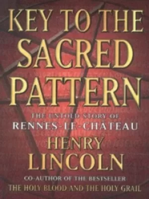 Image of Key to the sacred pattern by Henry Lincoln