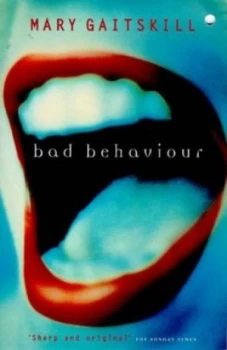 Image of Bad Behaviour by Mary Gaitskill Paperback