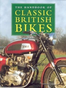 Image of The Handbook of Classic British Bikes Book