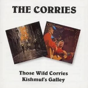 Image of Those Wild Corries/Kishmuls Galley by The Corries CD Album