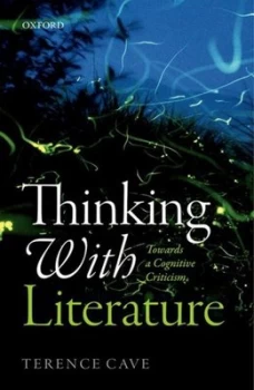 Image of Thinking with Literature by Terence Cave Hardback