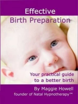 Image of Effective Birth Preparation by Maggie Howell Paperback