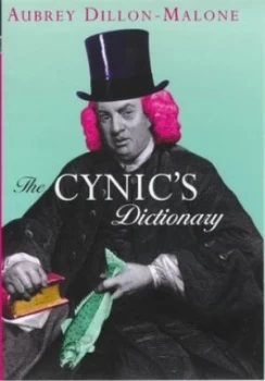 Image of The Cynics Dictionary by A Dillon-Malone Book