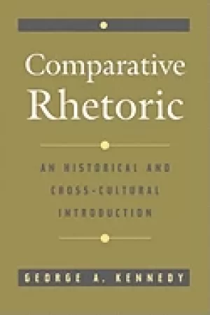 Image of comparative rhetoric an historical and cross cultural introduction