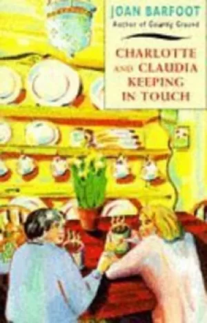 Image of Charlotte and Claudia keeping in touch by Joan Barfoot