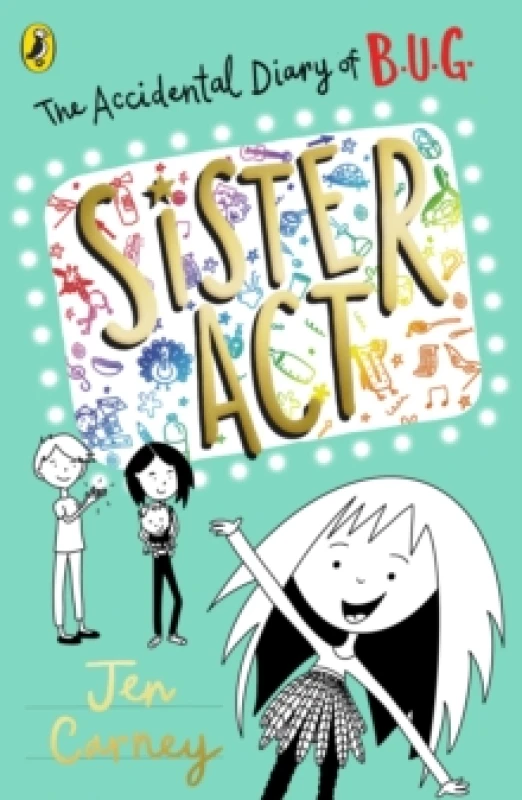 Image of Jen Carney The Accidental Diary of B.U.G.: Sister Act Book Multi unisex