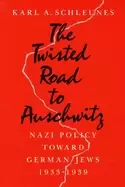 Image of twisted road to auschwitz nazi policy toward german jews 1933 39