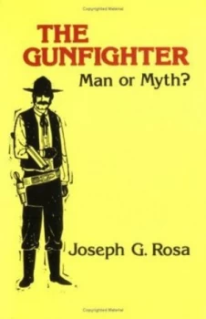 Image of The Gunfighter by Joseph G. Rosa Paperback