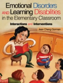 Image of Emotional Disorders and Learning Disabilities in the Elementary Classroom by Jean Cheng Gorman Paperback