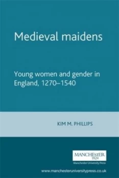 Image of Medieval Maidens by Kim M. Phillips Paperback