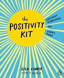 Image of The Positivity Kit : Instant Happiness on Every Page