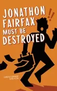 Image of jonathon fairfax must be destroyed