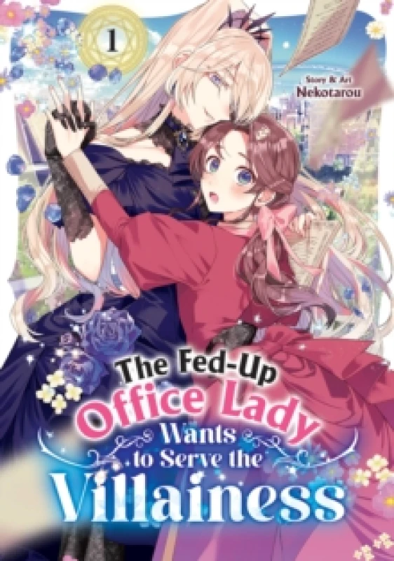 Image of The Fed-Up Office Lady Wants to Serve the Villainess Vol. 1 Paperback / softback