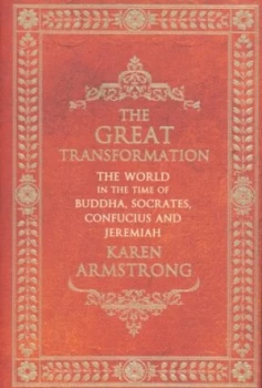 Image of The Great Transformation by Karen Armstrong Hardback