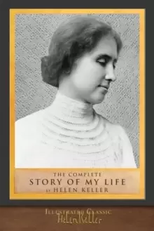 Image of The Complete Story of My Life : Illustrated First Edition