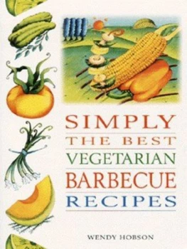 Image of Simply the Best Vegetarian Barbecue Recipes by Wendy Hobson and Carolyn Humphries Book