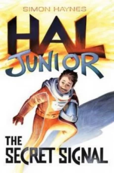 Image of Hal Junior the Secret Signal by Simon Haynes Paperback