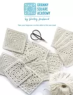Image of granny square academy take your beginner crochet skills to the next level