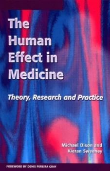 Image of The Human Effect in Medicine by Michael Dixon Paperback