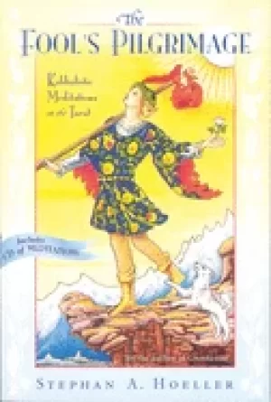 Image of fools pilgrimage kabbalistic meditations on the tarot
