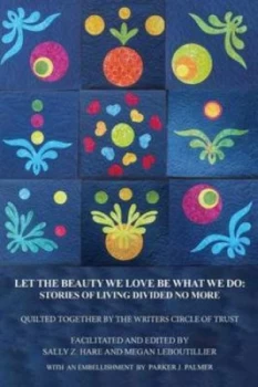 Image of Let the Beauty We Love Be What We Do by Sally Z Hare Book