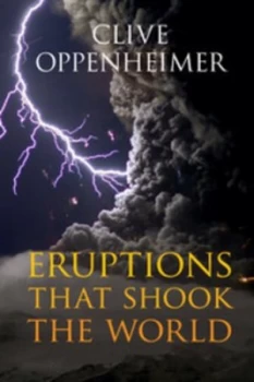 Image of Eruptions That Shook the World by Clive Oppenheimer Hardback