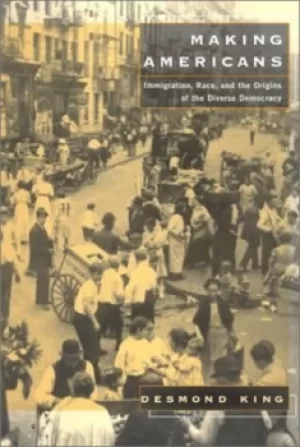 Image of Making Americans by Desmond King