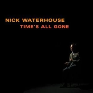 Image of Times All Gone by Nick Waterhouse CD Album