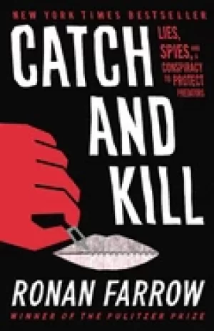 Image of catch and kill lies spies and a conspiracy to protect predators