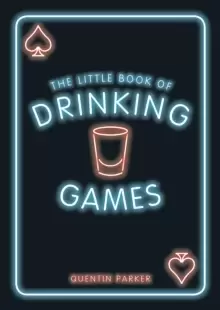 Image of The Little Book of Drinking Games : The Weirdest, Most-Fun and Best-Loved Party Games from Around the World