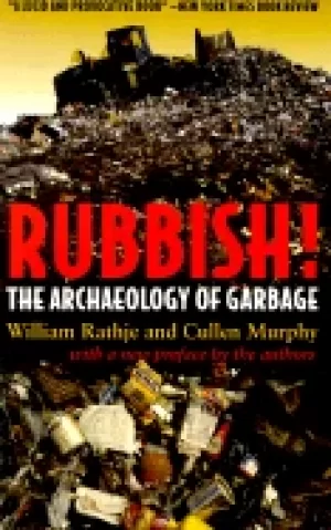 Image of rubbish the archaeology of garbage