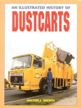 Image of An Illustrated History of Dustcarts by Hinton J Sheryn Hardback