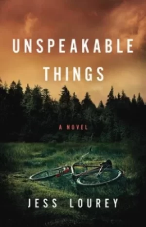 Image of Unspeakable things by Jess Lourey