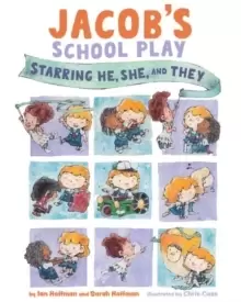 Image of Jacob's School Play : Starring He, She, and They