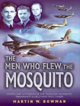 Image of The Men Who Flew the Mosquito by Martin W Bowman Hardback