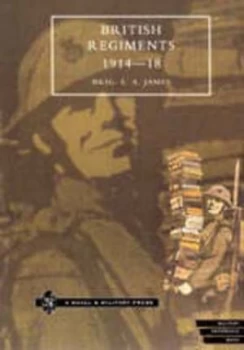 Image of British Regiments 1914-18 by E.A James Paperback