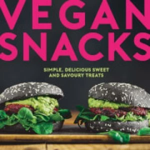 Image of Vegan Snacks: Simple, Delicious Sweet and Savoury Treats - Hardback