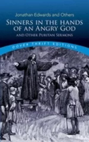 Image of sinners in the hands of an angry god and other puritan sermons