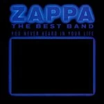 image of Frank Zappa - Best Band You Never Heard in Your Life (Live Recording) (Music CD)