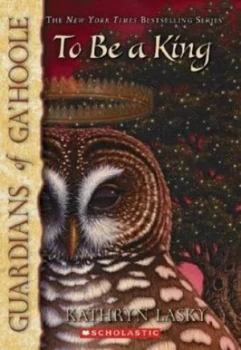 Image of To Be a King by Kathryn Lasky Paperback