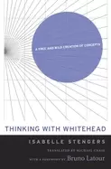 Image of thinking with whitehead a free and wild creation of concepts